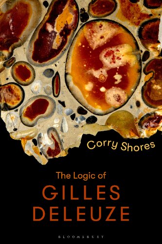 The Logic Of Gilles Deleuze Basic Principles Corry Shores