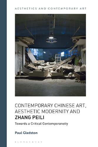 Contemporary Chinese Art Aesthetic Modernity And Zhang Peili Towards A Critical Contemporaneity Paul Gladston