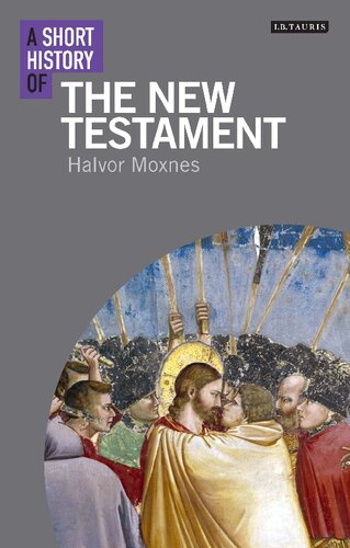 A Short History Of The New Testament Halvor Moxnes