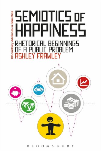 Semiotics Of Happiness Rhetorical Beginnings Of A Public Problem Ashley Frawley