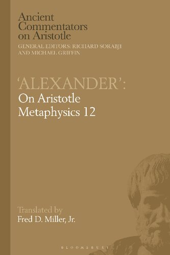 Alexander On Aristotle Metaphysics 12 Fred D Miller Jr Richard Sorabji