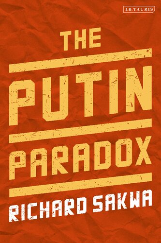 The Putin Paradox Richard Sakwa