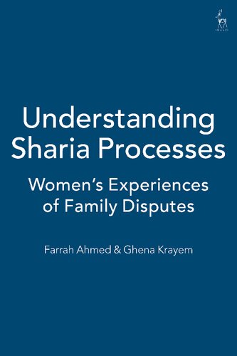 Understanding Sharia Processes Womens Experiences Of Family Disputes Farrah Ahmed Ghena Krayem