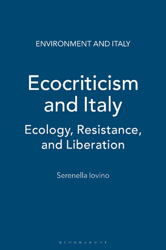 Ecocriticism And Italy Ecology Resistance And Liberation Serenella Iovino
