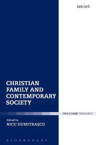 Christian Family And Contemporary Society Nicu Dumitracu Editor