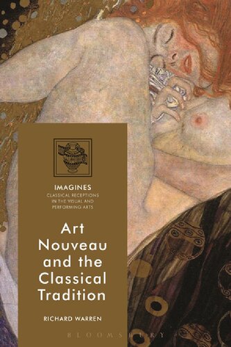 Art Nouveau And The Classical Tradition Richard Warren