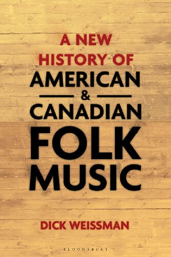 A New History Of American And Canadian Folk Music 1st Dick Weissman