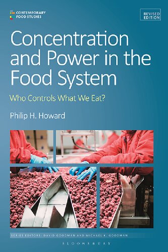 Concentration And Power In The Food System Who Controls What We Eat Revised Edition Philip H Howard