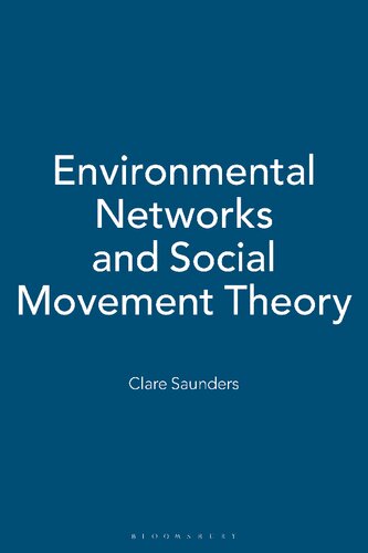 Environmental Networks And Social Movement Theory Clare Saunders