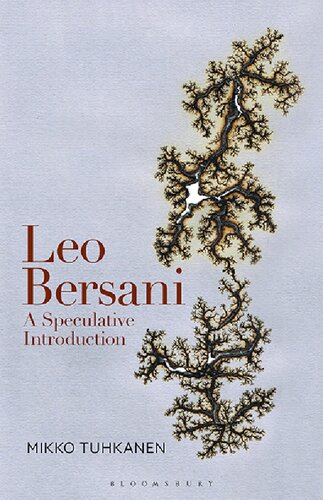 Leo Bersani A Speculative Introduction Mikko Tuhkanen