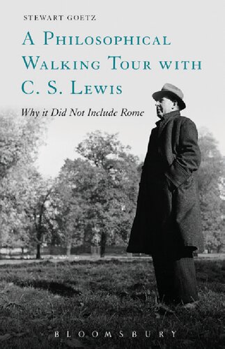 A Philosophical Walking Tour With C S Lewis Why It Did Not Include Rome Stewart Goetz