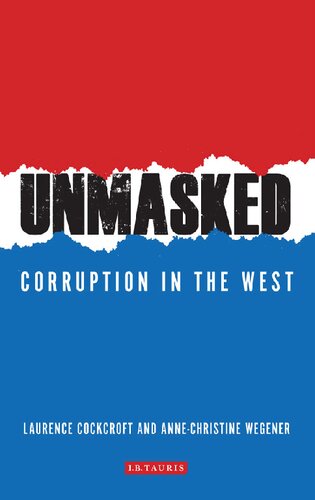 Unmasked Corruption In The West Laurence Cockcroft Annechristine Wegener