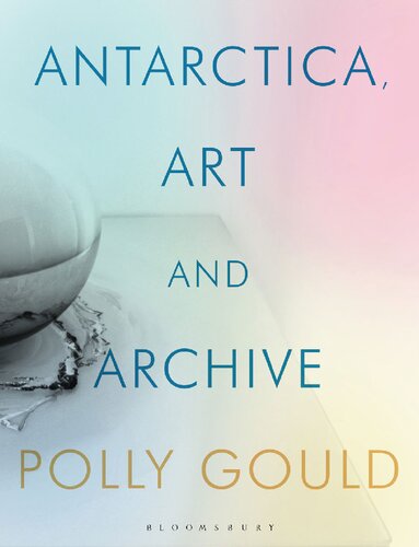 Antarctica Art And Archive Polly Gould
