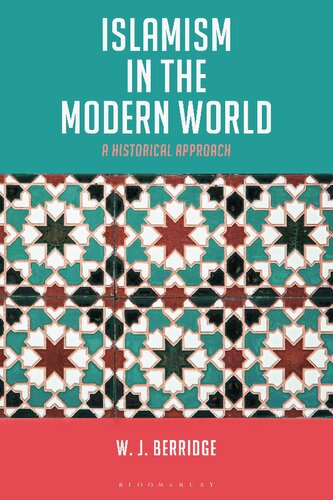 Islamism In The Modern World A Historical Approach Wj Berridge