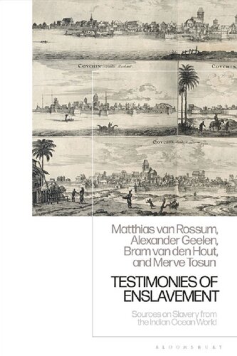 Testimonies Of Enslavement Matthias Van Rossum