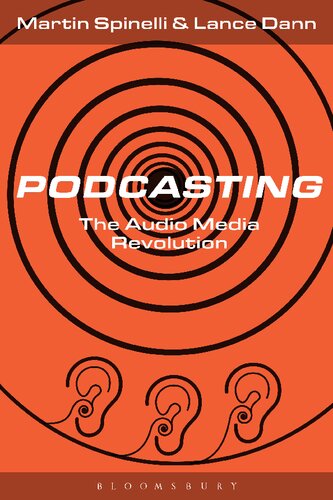 Podcasting The Audio Media Revolution Martin Spinelli Lance Dann