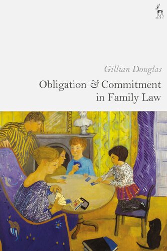 Obligation And Commitment In Family Law Gillian Douglas