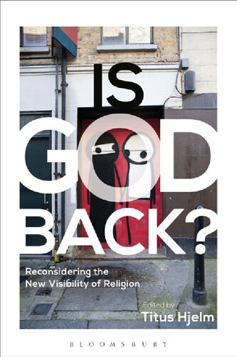 Is God Back Reconsidering The New Visibility Of Religion Titus Hjelm Editor