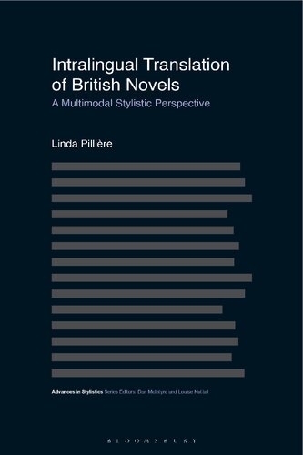 Intralingual Translation Of British Novels A Multimodal Stylistic Perspective Linda Pillire