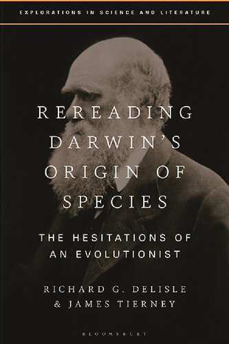 Rereading Darwins Origin Of Species The Hesitations Of An Evolutionist Richard G Delisle James Tierney