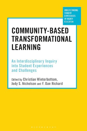 Communitybased Transformational Learning An Interdisciplinary Inquiry Into Student Experiences And Challenges Christian Winterbottom Jody S Nicholson F Dan Richard