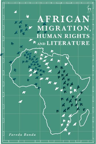 African Migration Human Rights And Literature Fareda Banda