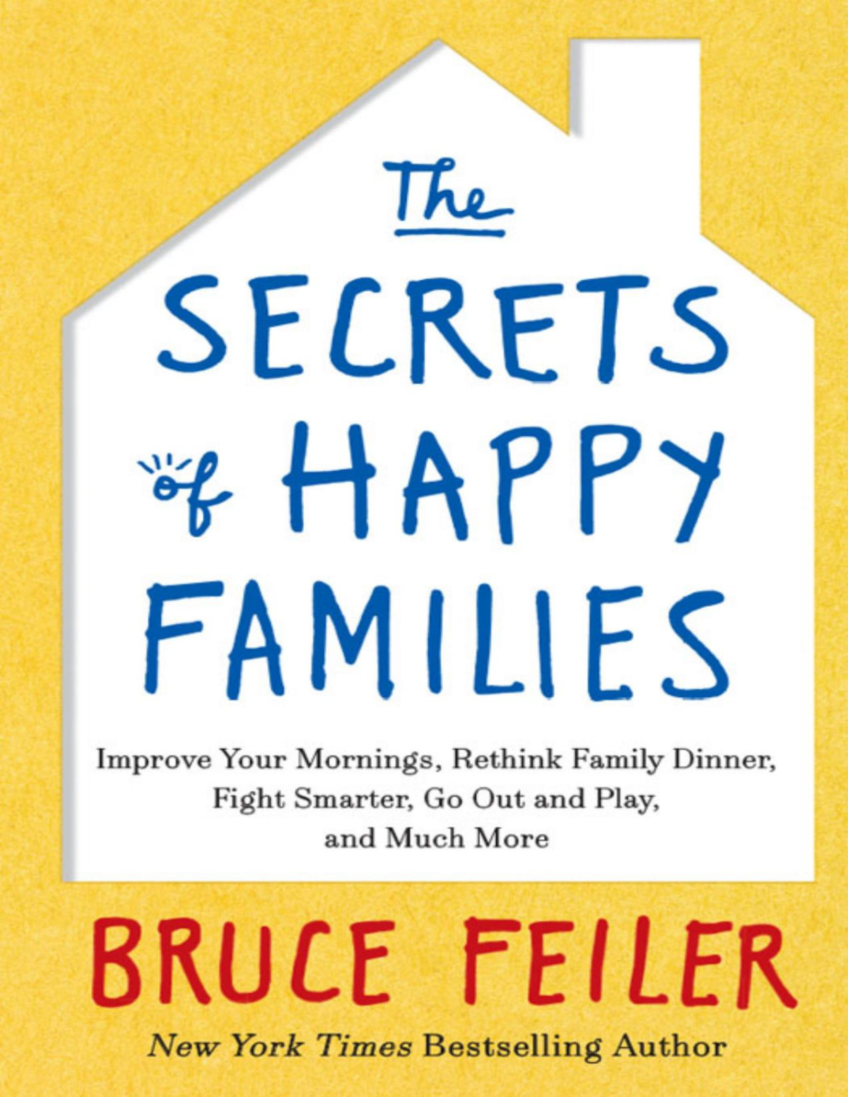 The Secrets Of Happy Families Bruce Feiler