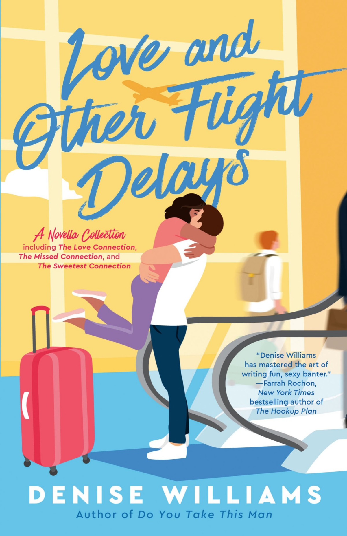Love And Other Flight Delays Denise Williams