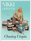 Chasing Utopia A Hybrid Nikki Giovanni