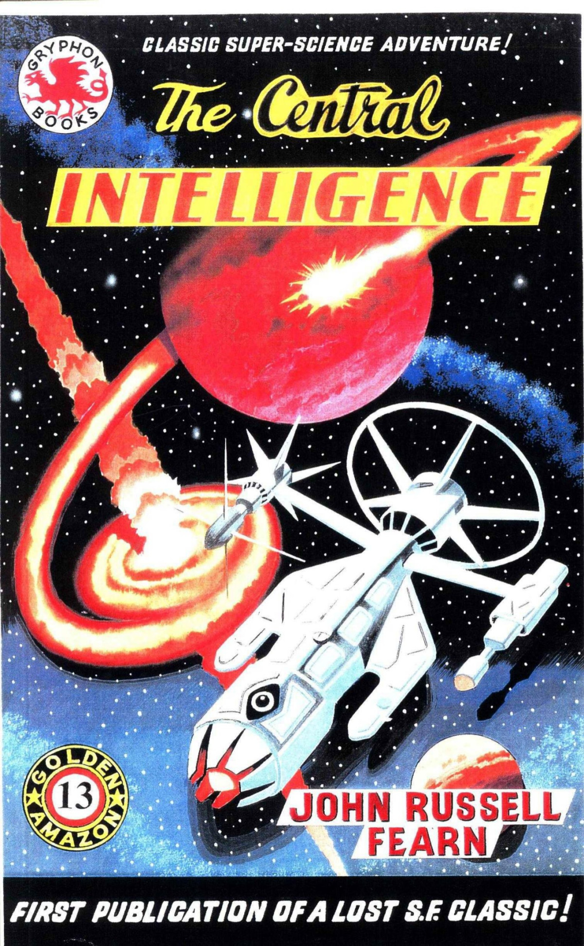 The Central Intelligence The Golden Amazon Saga Book Seven John Russell Fearn