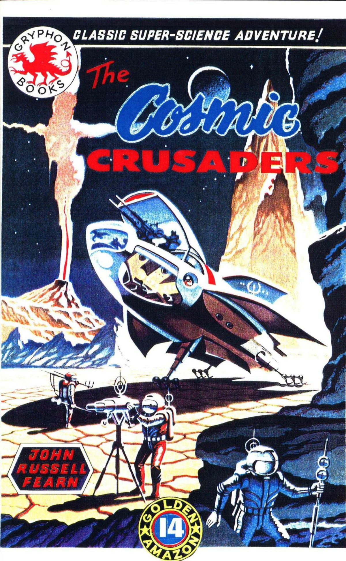 The Cosmic Crusaders The Golden Amazon Saga Book Eight John Russell Fearn