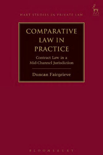 Comparative Law In Practice Contract Law In A Midchannel Jurisdiction Duncan Fairgrieve