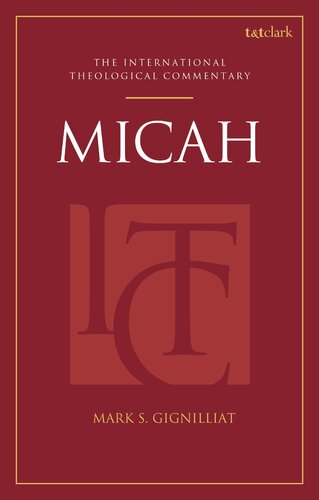 Micah An International Theological Commentary Mark S Gignilliat