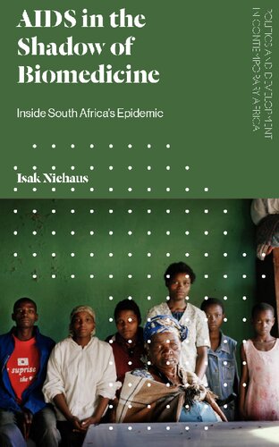 Aids In The Shadow Of Biomedicine Inside South Africas Epidemic Isak Niehaus