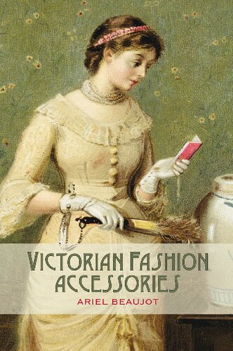 Victorian Fashion Accessories Ariel Beaujot
