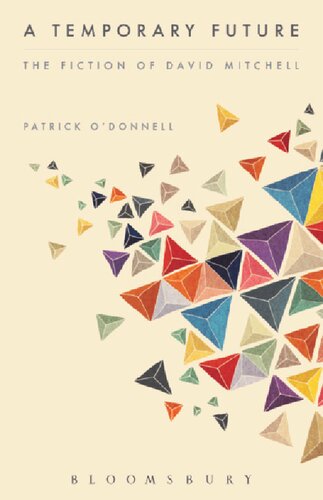 A Temporary Future The Fiction Of David Mitchell Patrick Odonnell
