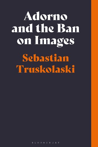 Adorno And The Ban On Images Sebastian Truskolaski