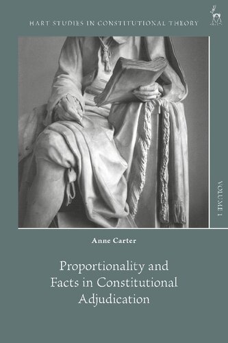 Proportionality And Facts In Constitutional Adjudication Anne Carter