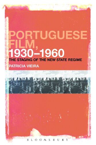Portuguese Film 19301960 The Staging Of The New State Regime Patricia Vieira