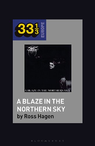 Darkthrones A Blaze In The Northern Sky Ross Hagen Fabian Holt