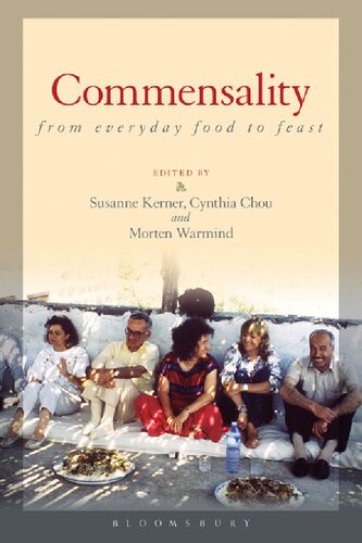 Commensality From Everyday Food To Feast Susanne Kerner Cynthia Chou Morten Warmind