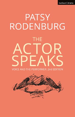 The Actor Speaks Voice And The Performer Patsy Rodenburg