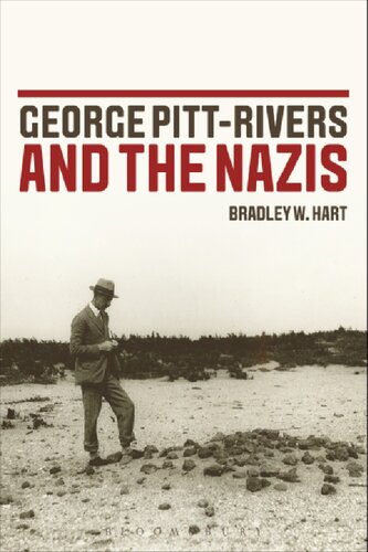 George Pittrivers And The Nazis Bradley W Hart