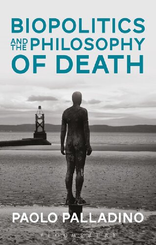 Biopolitics And The Philosophy Of Death Paolo Palladino
