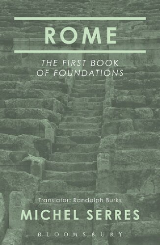 Rome The First Book Of Foundations Michel Serres Randolph Burks