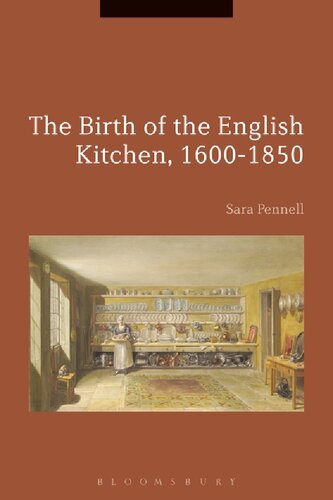 The Birth Of The English Kitchen 1600 1850 Sara Pennell Beat Kmin