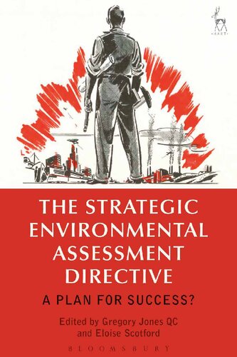 The Strategic Environmental Assessment Directive A Plan For Success Gregory Jones Eloise Scotford Editors