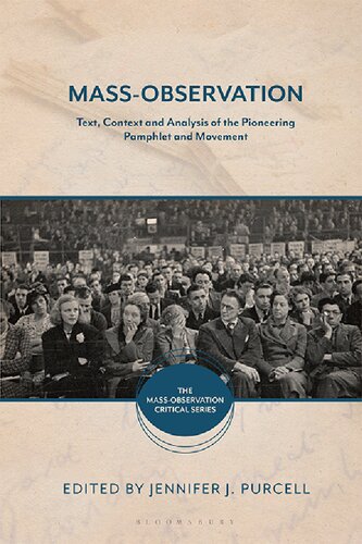 Massobservation Text Context And Analysis Of The Pioneering Pamphlet And Movement Jennifer J Purcell Editor