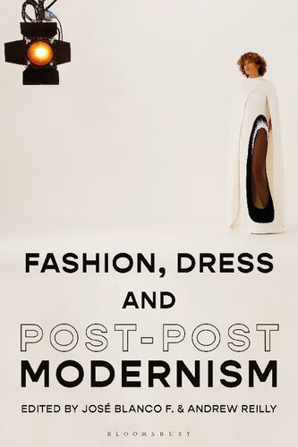 Fashion Dress And Postpostmodernism Jos Blanco F Andrew Reilly