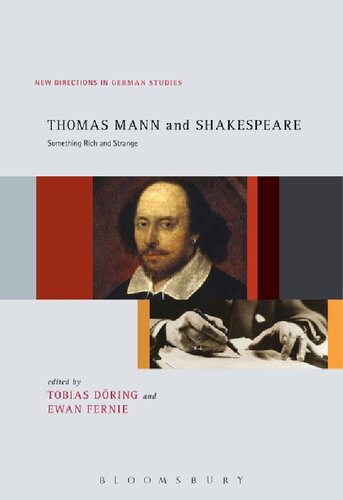 Thomas Mann And Shakespeare Something Rich And Strange Tobias Dring Ewan Fernie Editors